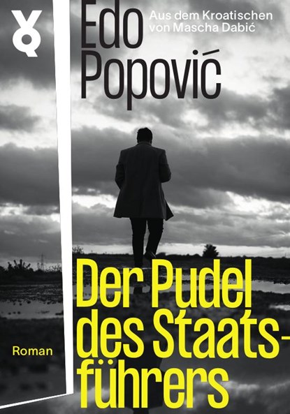 Der Pudel des Staatsführers, Edo Popovic - Gebonden - 9783863914301