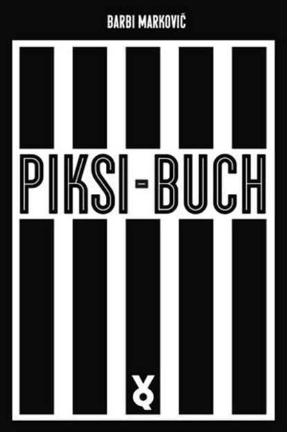 Piksi-Buch, Barbi Marković ; Frank Willmann - Ebook - 9783863914370