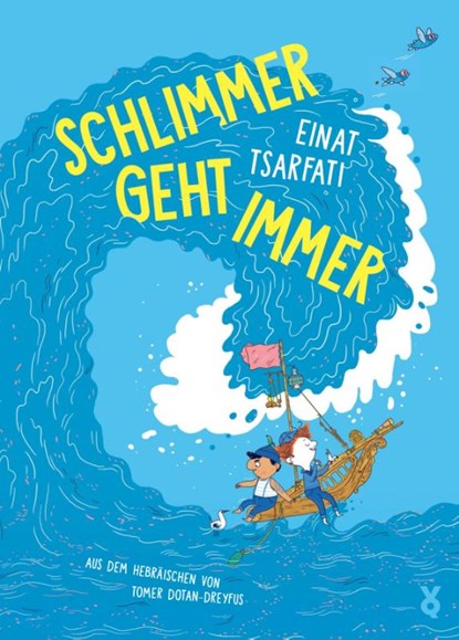 Schlimmer geht immer, Einat Tsarfati ; Voland & Quist - Gebonden - 9783863914431