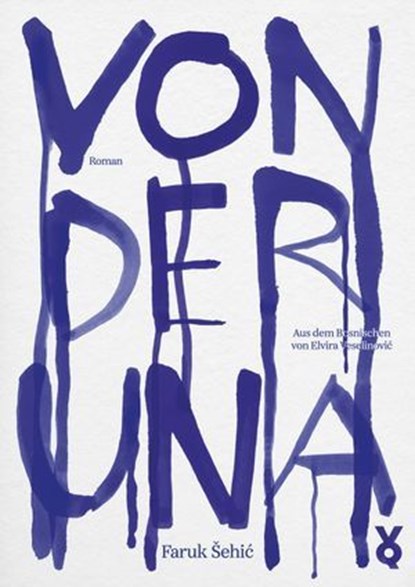 Von der Una, Faruk Šehić - Ebook - 9783863914493