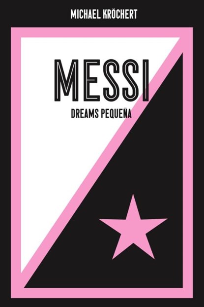 Messi. Dreams Pequeña, Michael Kröchert ; Voland & Quist - Paperback - 9783863914592