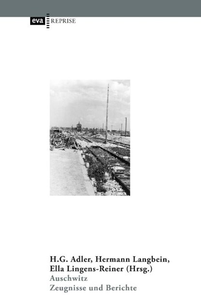 Auschwitz, H. G. Adler ; Hermann Langbein ; Ella Lingens-Reiner - Paperback - 9783863930974