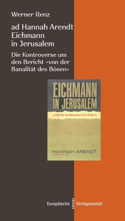 ad Hannah Arendt - Eichmann in Jerusalem, Werner Renz - Paperback - 9783863931254