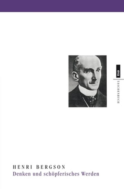 Denken und schöpferisches Werden, Henri Bergson - Ebook - 9783863935283