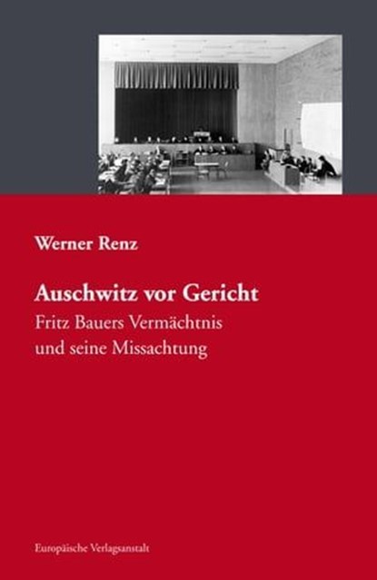 Auschwitz vor Gericht, Werner Renz - Ebook - 9783863935504