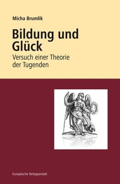 Bildung und Glück, Micha Brumlik - Ebook - 9783863936136