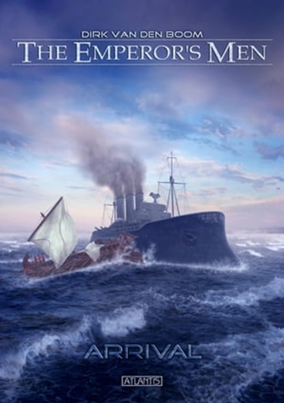 The Emperor's Men 1: Arrival, Dirk van den Boom - Ebook - 9783864024061