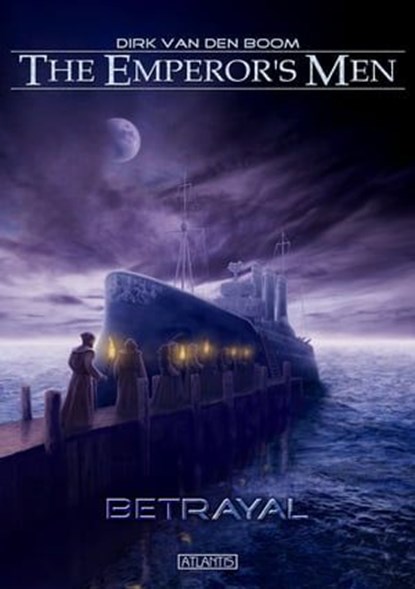 The Emperor's Men 2: Betrayal, Dirk van den Boom - Ebook - 9783864024856
