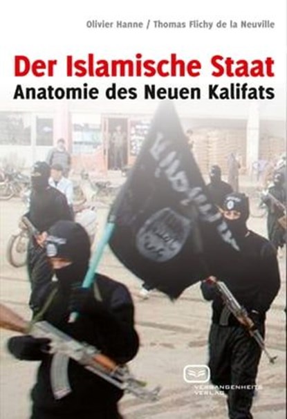 Der Islamische Staat, Thomas Flichy de la Neuville - Ebook - 9783864081903
