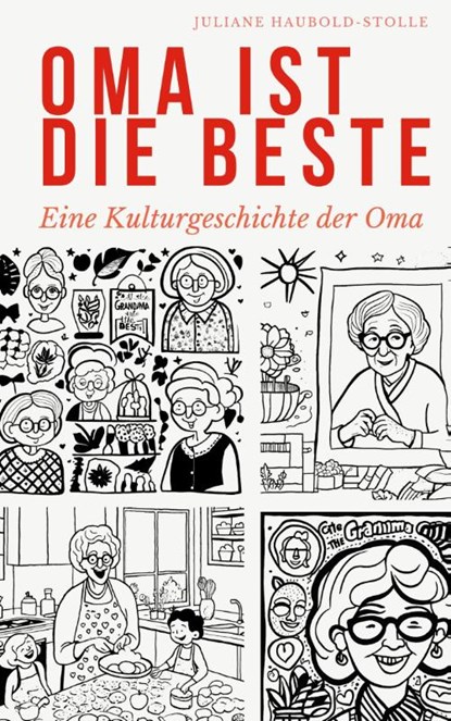 Oma ist die Beste, Juliane Haubold-Stolle - Gebonden - 9783864082085