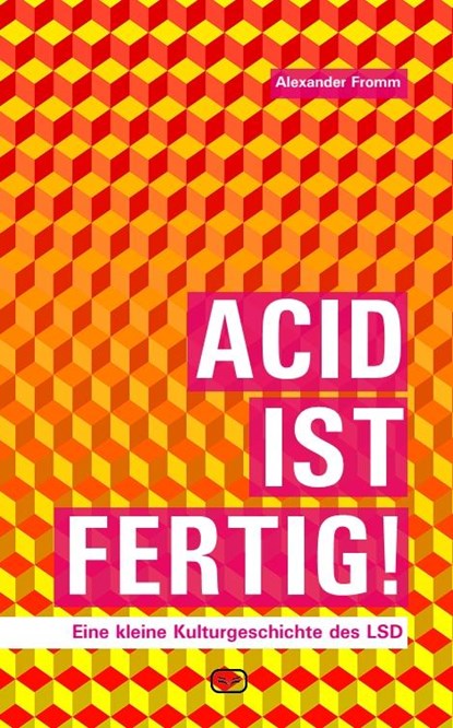 Acid ist fertig, Alexander Fromm - Paperback - 9783864082146