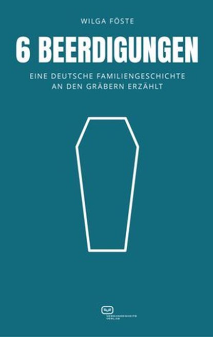 6 Beerdigungen, Wilga Föste - Ebook - 9783864083426