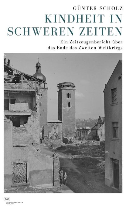 Kindheit in schweren Zeiten, Günter Scholz - Paperback - 9783864083549