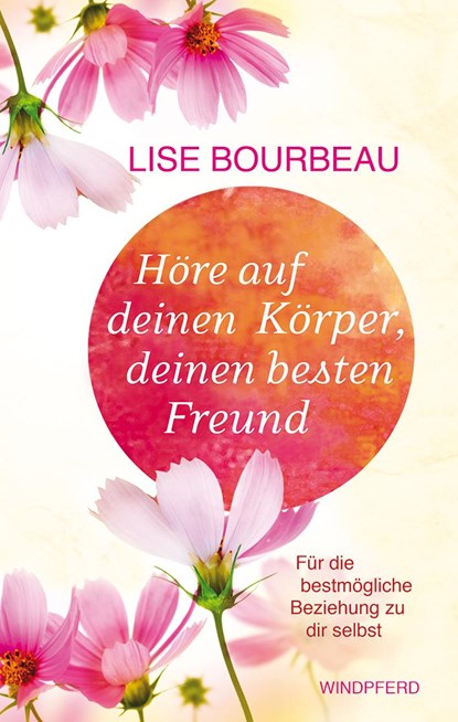 Höre auf deinen Körper, deinen besten Freund, Lise Bourbeau - Paperback - 9783864100390