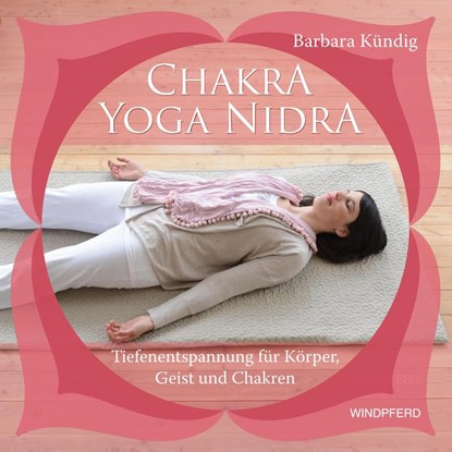 Chakra-Yoga-Nidra / mit CD, Barbara Kündig - Gebonden - 9783864100819