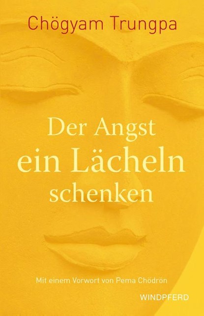 Der Angst ein Lächeln schenken, Chögyam Trungpa - Paperback - 9783864101366