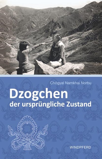 Dzogchen - der ursprüngliche Zustand, Chögyal Namkhai Norbu - Paperback - 9783864101472