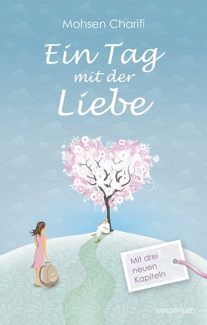 Ein Tag mit der Liebe, Mohsen Charifi - Ebook - 9783864101663