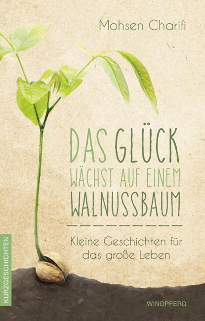 Das Glück wächst auf einem Walnussbaum, Mohsen Charifi - Paperback - 9783864101755