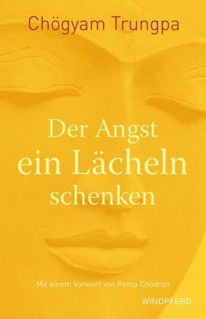 Der Angst ein Lächeln schenken, Chögyam Trungpa - Ebook - 9783864102141