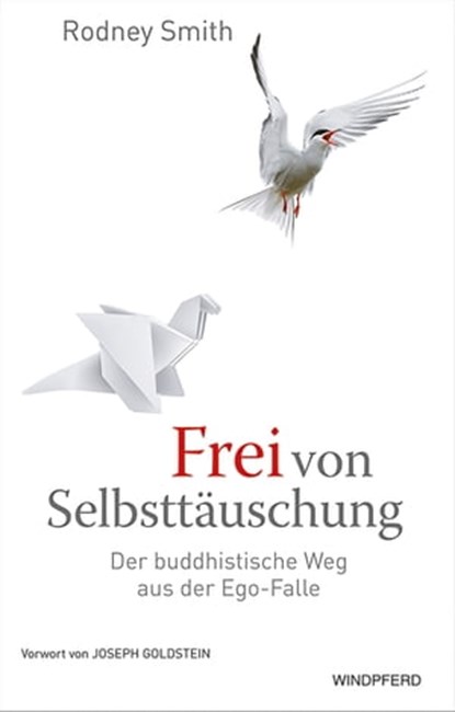 Frei von Selbsttäuschung, Rodney Smith - Ebook - 9783864102172