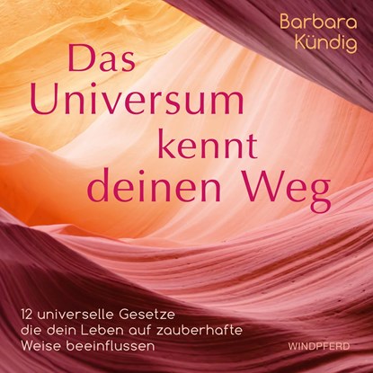 Das Universum kennt deinen Weg, Barbara Kündig - Gebonden - 9783864102264