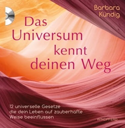 Das Universum kennt deinen Weg, Barbara Kündig - Ebook - 9783864102462