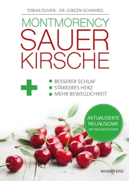 Montmorency Sauerkirsche, Tobias Duven ; Dr. Jürgen Schwarzl - Ebook - 9783864102899
