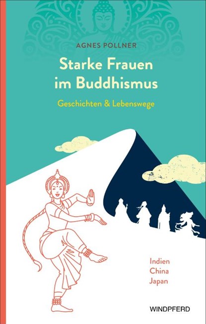 Starke Frauen im Buddhismus, Agnes Pollner - Paperback - 9783864103940