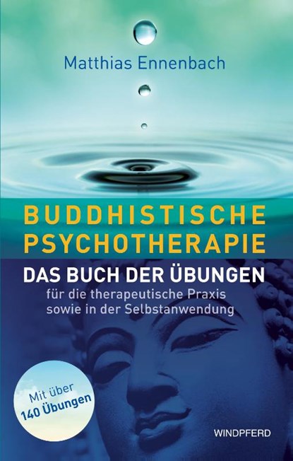 Buddhistische Psychotherapie, Matthias Ennenbach - Paperback - 9783864104008