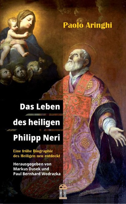 Das Leben des heiligen Philipp Neri, Paolo Aringhi - Paperback - 9783864171345