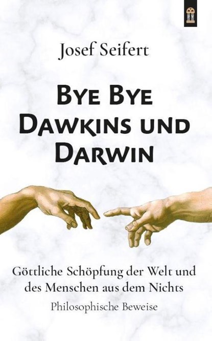 Bye Bye Dawkins und Darwin, Josef Seifert - Paperback - 9783864171482