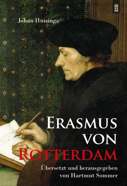 Erasmus von Rotterdam, Johan Huizinga - Paperback - 9783864172007