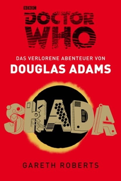 Doctor Who: SHADA, Douglas Adams ; Gareth Roberts - Ebook - 9783864254567