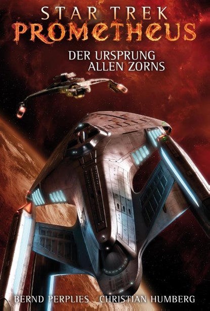 Star Trek - Prometheus 2: Der Ursprung allen Zorns, Bernd Perplies ; Christian Humberg - Paperback - 9783864258527