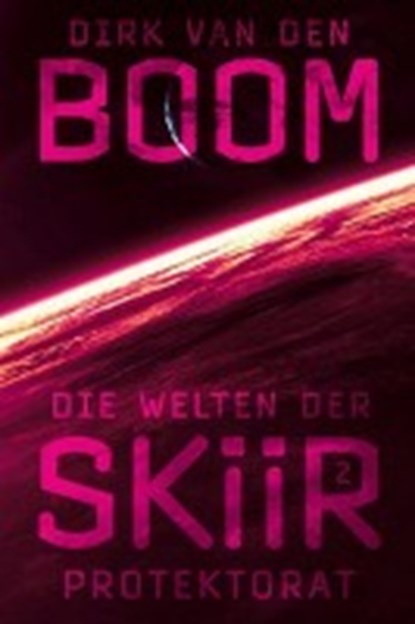 Die Welten der Skiir 2, BOOM,  Dirk van den - Paperback - 9783864258718