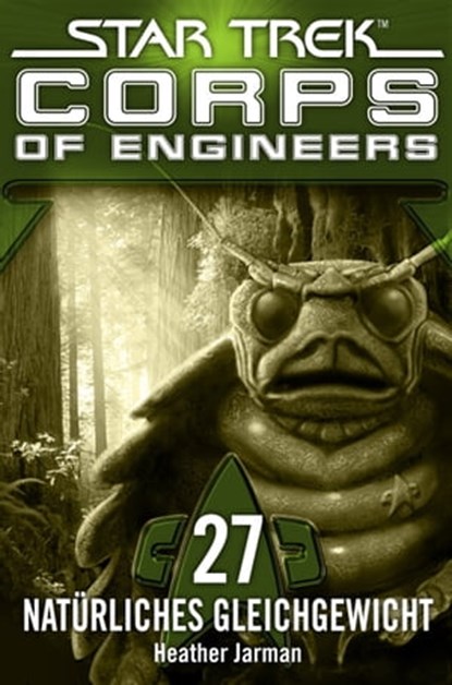 Star Trek - Corps of Engineers 27: Natürliches Gleichgewicht, Heather Jarman - Ebook - 9783864259036