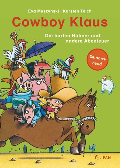 Cowboy Klaus - Die harten Hühner und andere Abenteuer, Eva Muszynski ; Karsten Teich - Paperback - 9783864291845