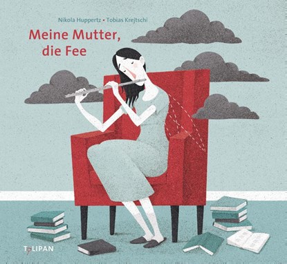 Meine Mutter, die Fee, Nikola Huppertz - Gebonden - 9783864293696