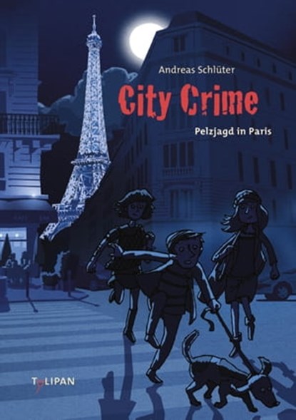 City Crime - Pelzjagd in Paris, Andreas Schlüter ; Markus Spang - Ebook - 9783864293771