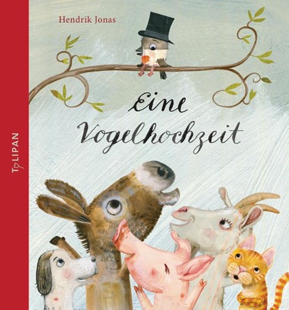 Eine Vogelhochzeit, Hendrik Jonas - Gebonden - 9783864294037
