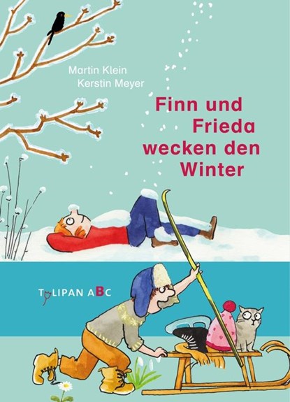 Finn und Frieda wecken den Winter, Martin Klein - Gebonden - 9783864294341