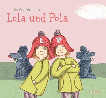 Lola und Pola, Iris Wolfermann - Gebonden - 9783864295140