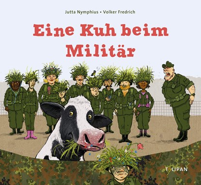 Eine Kuh beim Militär, Jutta Nymphius - Gebonden - 9783864295492