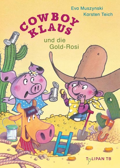 Cowboy Klaus und die Gold-Rosi, Karsten Teich ; Eva Muszynski - Paperback - 9783864296604