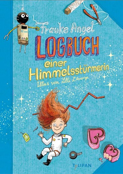 Logbuch einer Himmelsstürmerin, Frauke Angel - Gebonden - 9783864296864