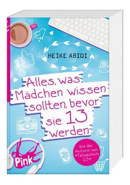 Alles, was Mädchen wissen sollten, bevor sie 13 werden, Heike Abidi - Paperback - 9783864300622
