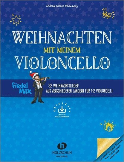 Weihnachten mit meinem Violoncello (mit Audio-Download), Andrea Holzer-Rhomberg - Gebonden - 9783864341700