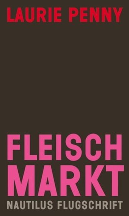 Fleischmarkt, Laurie Penny - Ebook - 9783864380747
