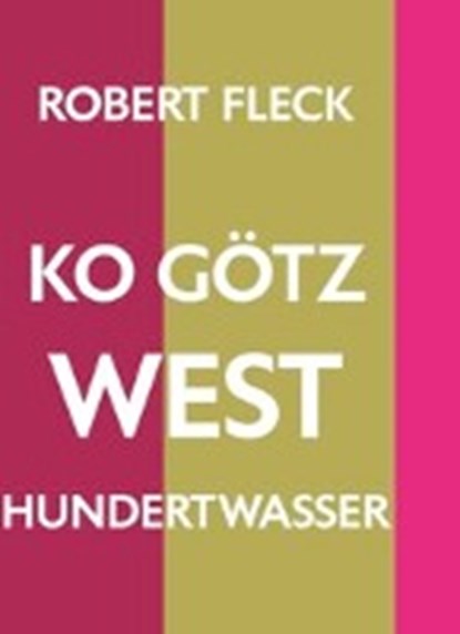 Fleck, R: Robert Fleck: KO Götz West Hundertwasser, FLECK,  Robert - Paperback - 9783864422195